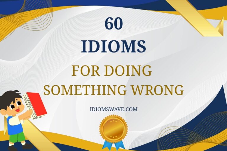 idioms for doing something wrong