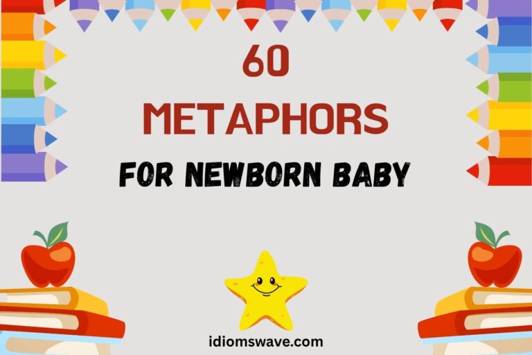 metaphors for newborn baby