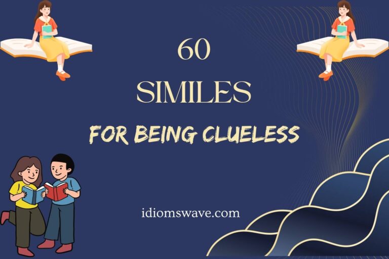 similes for being clueless